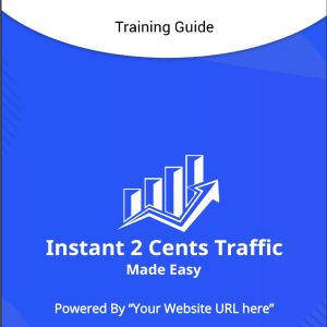 Instant 2Cents Traffic - Training Guide